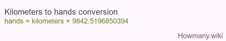 Kilometers to hands conversion Kilometers to hands conversion