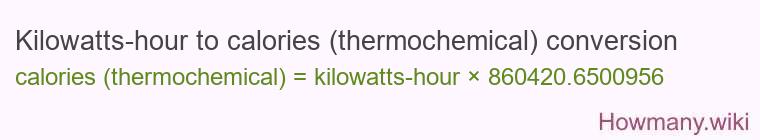 Kilowatts-hour to calories (thermochemical) conversion