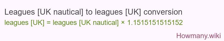 Leagues [UK nautical] to leagues [UK] conversion