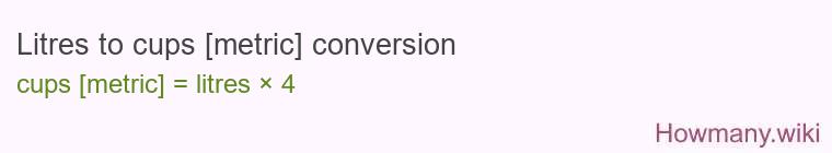 Litres to cups [metric] conversion
