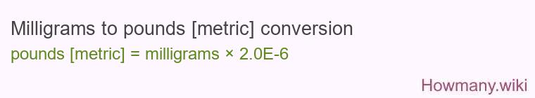 Milligrams to pounds [metric] conversion