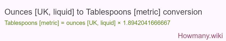 Ounces [UK, liquid] to Tablespoons [metric] conversion