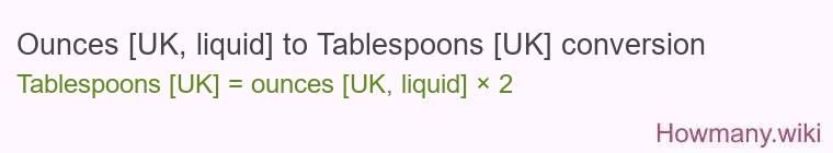 Ounces [UK, liquid] to Tablespoons [UK] conversion