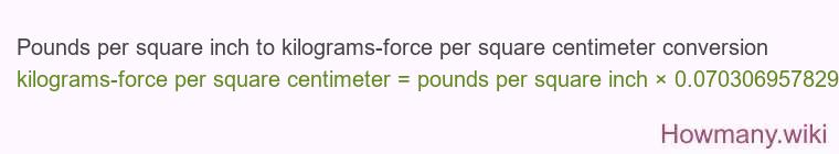 Pounds per square inch to kilograms-force per square centimeter conversion Pounds per square inch to kilograms-force per square centimeter conversion