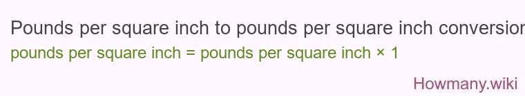 Pounds per square inch to pounds per square inch conversion Pounds per square inch to pounds per square inch conversion