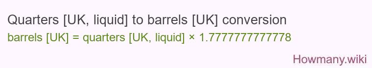 Quarters [UK, liquid] to barrels [UK] conversion