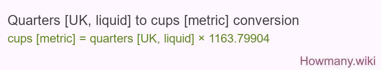 Quarters [UK, liquid] to cups [metric] conversion