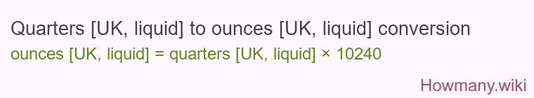 Quarters [UK, liquid] to ounces [UK, liquid] conversion