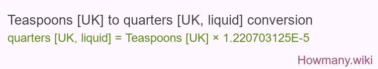 Teaspoons [UK] to quarters [UK, liquid] conversion