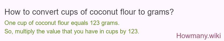 How to convert cups of coconut flour to grams?