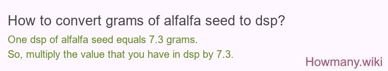 How to convert grams of alfalfa seed to dsp?