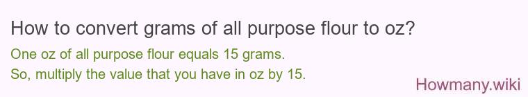 How to convert grams of all purpose flour to oz?