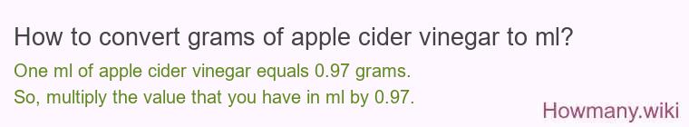 How to convert grams of apple cider vinegar to ml?