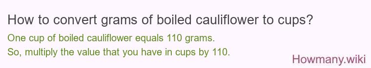 How to convert grams of boiled cauliflower to cups?