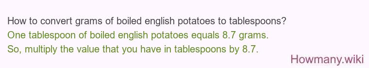 How to convert grams of boiled english potatoes to tablespoons?