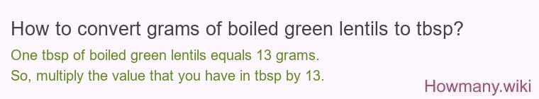 How to convert grams of boiled green lentils to tbsp?