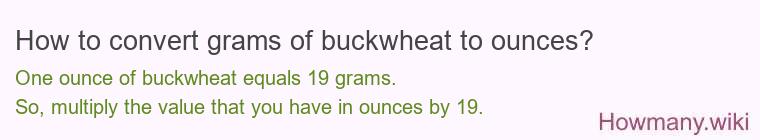 How to convert grams of buckwheat to ounces?