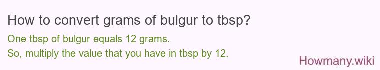 How to convert grams of bulgur to tbsp?