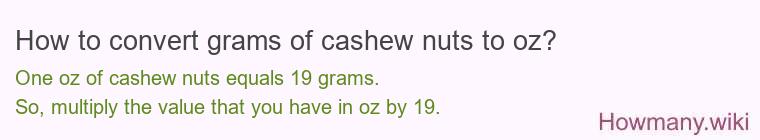 How to convert grams of cashew nuts to oz?