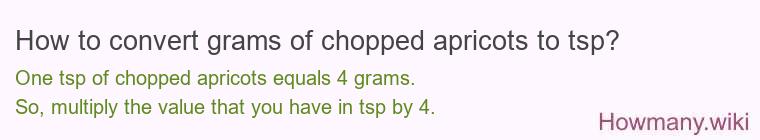 How to convert grams of chopped apricots to tsp?