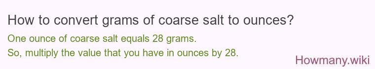 How to convert grams of coarse salt to ounces?