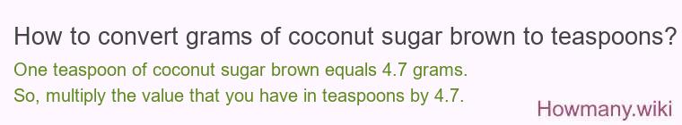 How to convert grams of coconut sugar brown to teaspoons?