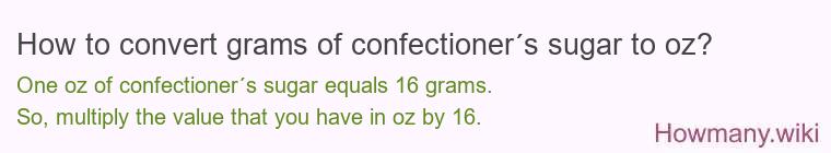 How to convert grams of confectioner´s sugar to oz?