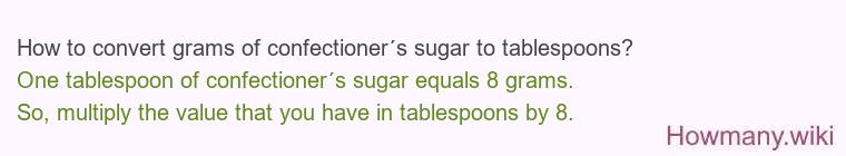How to convert grams of confectioner´s sugar to tablespoons?