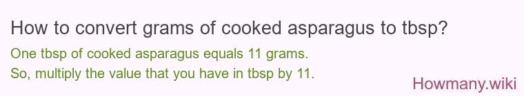 How to convert grams of cooked asparagus to tbsp?