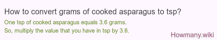 How to convert grams of cooked asparagus to tsp?