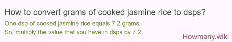 How to convert grams of cooked jasmine rice to dsps?
