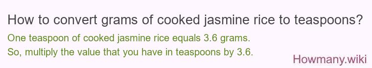 How to convert grams of cooked jasmine rice to teaspoons?