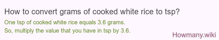 How to convert grams of cooked white rice to tsp?