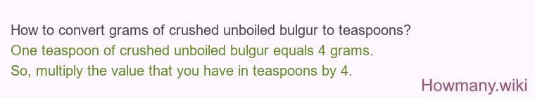 How to convert grams of crushed unboiled bulgur to teaspoons?