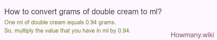 How to convert grams of double cream to ml?