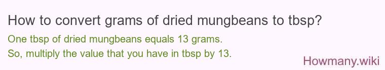 How to convert grams of dried mungbeans to tbsp?