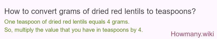 How to convert grams of dried red lentils to teaspoons?