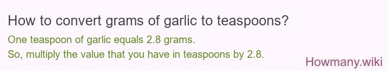How to convert grams of garlic to teaspoons?