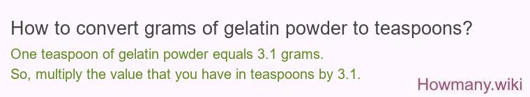How to convert grams of gelatin powder to teaspoons?