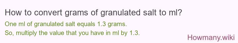 How to convert grams of granulated salt to ml?