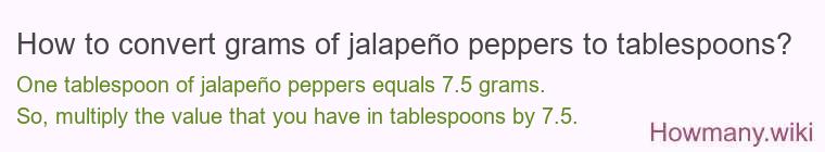 How to convert grams of jalapeño peppers to tablespoons?