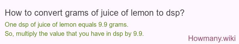 How to convert grams of juice of lemon to dsp?