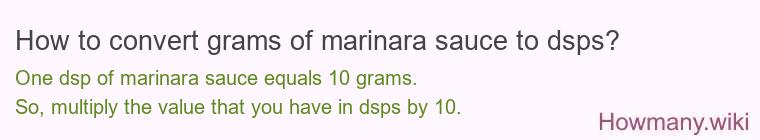 How to convert grams of marinara sauce to dsps? How to convert grams of marinara sauce to dsps?