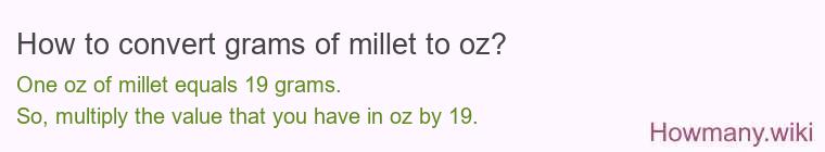 How to convert grams of millet to oz? How to convert grams of millet to oz?