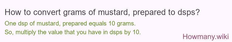 How to convert grams of mustard, prepared to dsps?