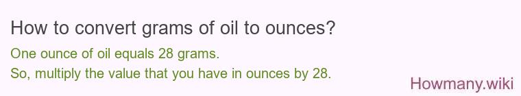 How to convert grams of oil to ounces?