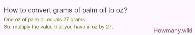 How to convert grams of palm oil to oz?