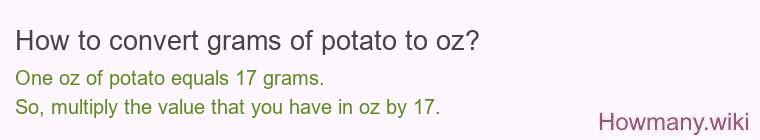 How to convert grams of potato to oz?