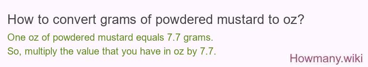 How to convert grams of powdered mustard to oz?