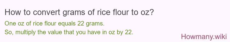 How to convert grams of rice flour to oz?